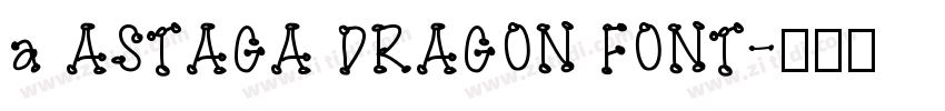 a ASTAGA DRAGON FONT字体转换